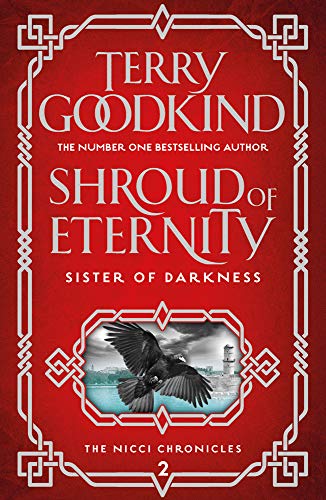 Shroud of Eternity (Sister of Darkness: The Nicci Chronicles, Band 2)