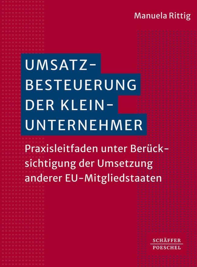 Umsatzbesteuerung der Kleinunternehmer: Anwendungsregelungen in Deutschland und EU-Mitgliedstaaten