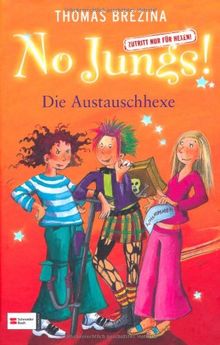 No Jungs! Zutritt nur für Hexen, Band 11: Die Austauschhexe