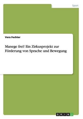 Manege frei! Ein Zirkusprojekt zur Förderung von Sprache und Bewegung