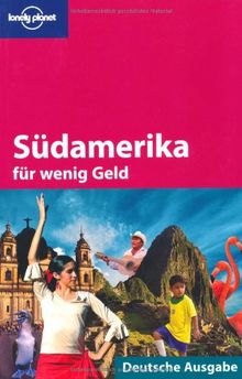 Lonely Planet Reiseführer Südamerika für wenig Geld