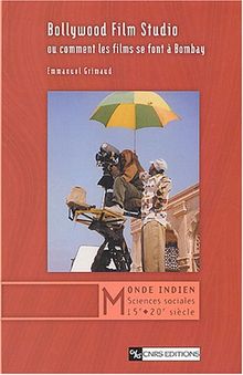 Bollywood Film Studio ou Comment les films se font à Bombay