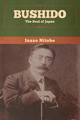 Inazo Nitobe Bushido, The Soul Of Japan
