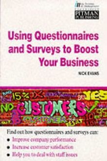 Using Questionnaires And Surveys To Boost Your Business (Institute of Management)