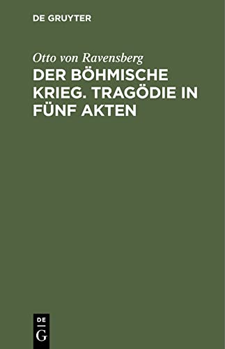 Der böhmische Krieg. Tragödie in fünf Akten
