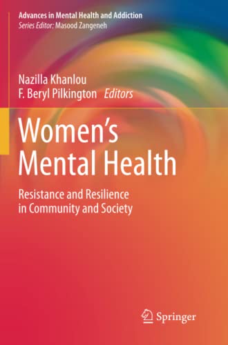 Women's Mental Health: Resistance and Resilience in Community and Society (Advances in Mental Health and Addiction)