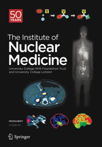Festschrift – The Institute of Nuclear Medicine: 50 Years