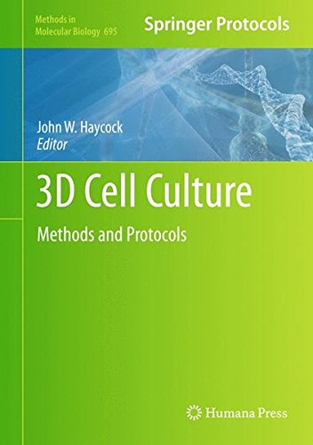 3D Cell Culture: Methods and Protocols (Methods in Molecular Biology)