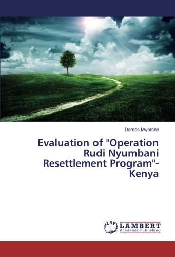 Evaluation of Operation Rudi Nyumbani Resettlement Program-Kenya