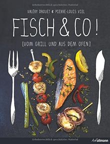 Fisch & Co.! Vom Grill und aus dem Ofen