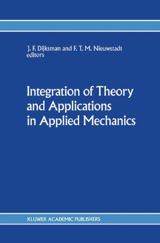 Integration of Theory and Applications in Applied Mechanics: Choice of papers presented at the First National Mechanics Congress, April 2-4, 1990, ... Netherlands (Chemistry and Biochemistry; 23)