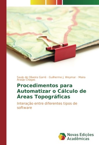 Procedimentos para Automatizar o Cálculo de Áreas Topográficas: Interação entre diferentes tipos de software