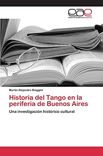Historia del Tango en la periferia de Buenos Aires: Una investigación histórico cultural