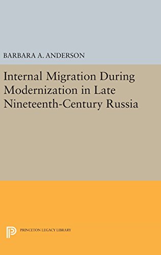 Internal Migration During Modernization in Late Nineteenth-Century Russia (Princeton Legacy Library)