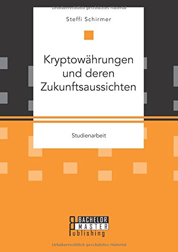 Kryptowährungen und deren Zukunftsaussichten