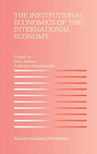 The Institutional Economics of the International Economy