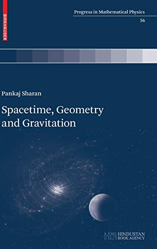 Spacetime, Geometry and Gravitation (Progress in Mathematical Physics, 56, Band 56)
