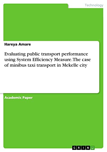 Evaluating public transport performance using System Efficiency Measure. The case of minibus taxi transport in Mekelle city