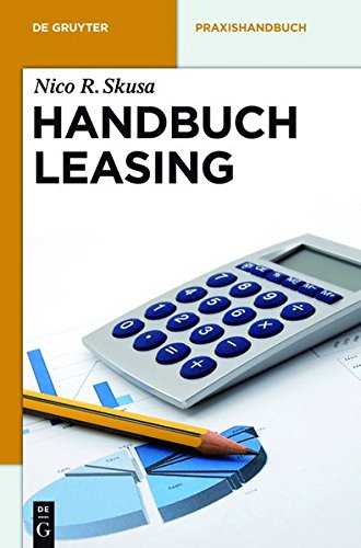 Handbuch Leasing (De Gruyter Praxishandbuch)