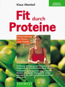 Fit durch Proteine. Powernahrung für Fitness und Vitalität
