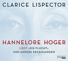 Hannelore Hoger liest Lispector: "Die Flucht" und andere Erzählungen