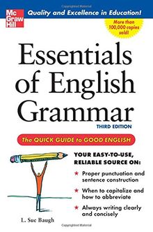 Essentials of English Grammar: The Quick Guide to Good English: A Quick Guide to Good English