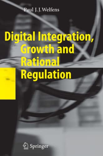 Digital Integration, Growth and Rational Regulation