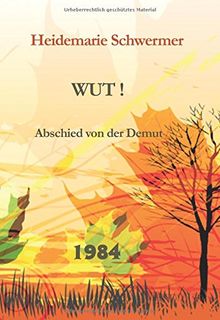 Wut!: Abschied von der Demut