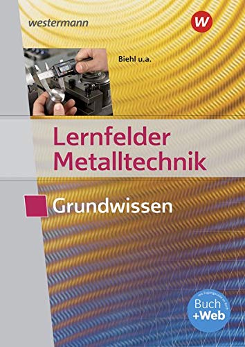 Lernfelder Metalltechnik Grundwissen - Georg Pyzalla Klaus Hengesbach Stefan Schnitzler Holger Stahlschmidt Werner Schilke Walter Quadflieg Kartoniert (TB)