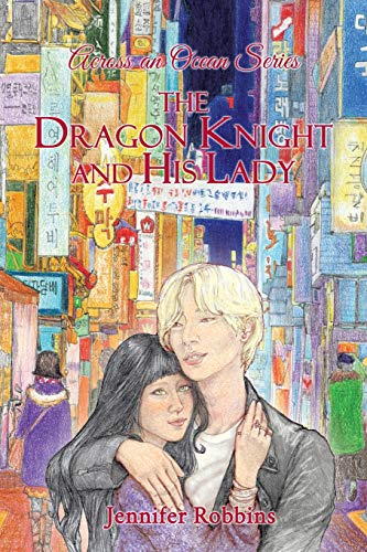 The Dragon Knight and His Lady: Across an Ocean Series