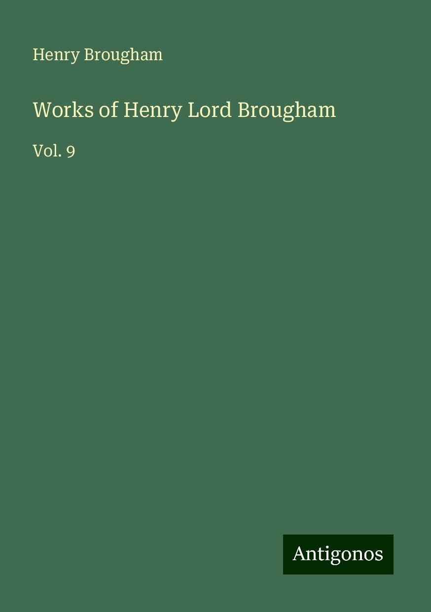 Works of Henry Lord Brougham: Vol. 9