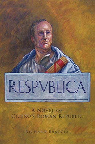 Respublica: A Novel of Cicero's Roman Republic