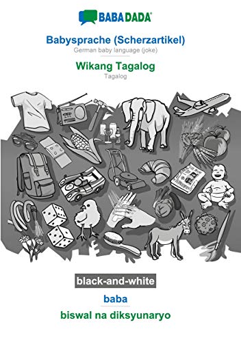 BABADADA black-and-white, Babysprache (Scherzartikel) - Wikang Tagalog, baba - biswal na diksyunaryo: German baby language (joke) - Tagalog, visual dictionary