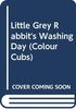 Little Grey Rabbit's Washing Day (Colour Cubs S.)