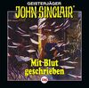John Sinclair - Folge 165: Mit Blut geschrieben. Teil 2 von 2. (Geisterjäger John Sinclair, Band 165)