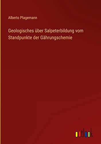 Geologisches über Salpeterbildung vom Standpunkte der Gährungschemie