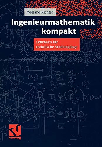 Ingenieurmathematik kompakt: Lehrbuch für technische Studiengänge (German Edition)
