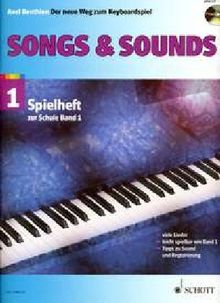 Songs & Sounds 1: 56 Arrangements. Spielheft zu "Der neue Weg zum Keyboardspiel 1". Band 1. Keyboard. Spielheft (Spielbuch) mit CD.: Spielheft zur Schule "Der neue Weg zum Keyboardspiel" 1