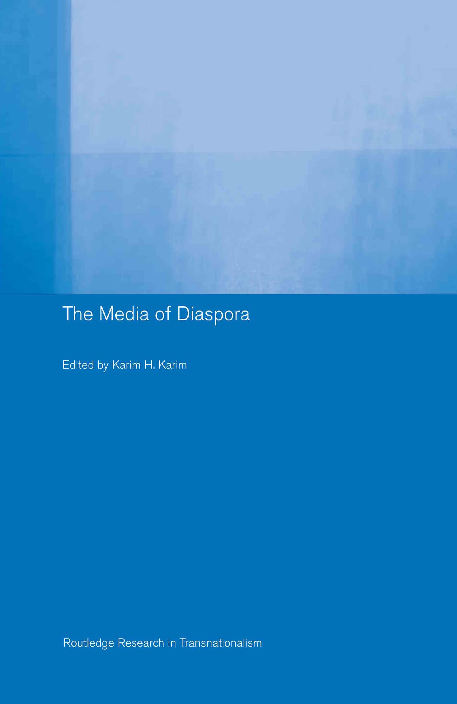 The Media of Diaspora: Mapping the Globe (Transnationalism)