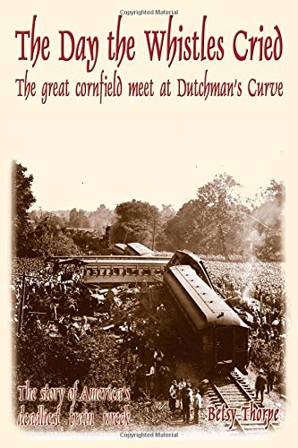 The Day the Whistles Cried: The Great Cornfield Meet at Dutchman's Cuve