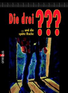 Die drei ??? und die späte Rache