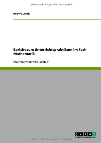 Bericht zum Unterrichtspraktikum im Fach Mathematik
