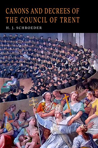 Canons and Decrees of the Council of Trent