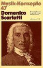 Domenico Scarlatti (Musik-Konzepte 47)