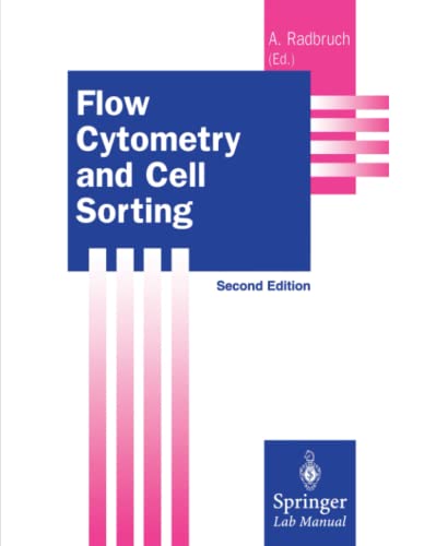 Flow Cytometry and Cell Sorting (Springer Lab Manuals)