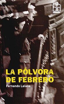 La pólvora de febrero (Gran Angular, Band 265)