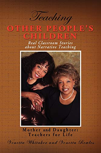 Teaching Other People's Children: Real Classroom Stories about Narrative Teaching