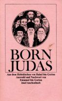 Born Judas. Altjüdische Legenden und Volkserzählungen.