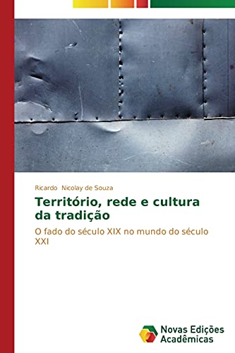 Território, rede e cultura da tradição: O fado do século XIX no mundo do século XXI
