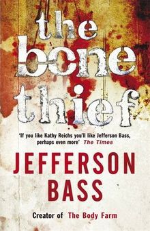 The Bone Thief (The Body Farm)